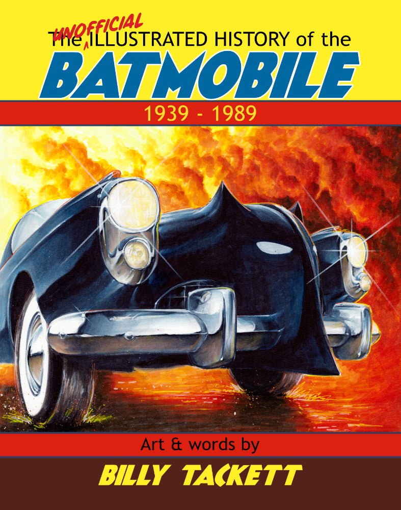 The Unofficial Illustrated History of the Batmobile Signed
