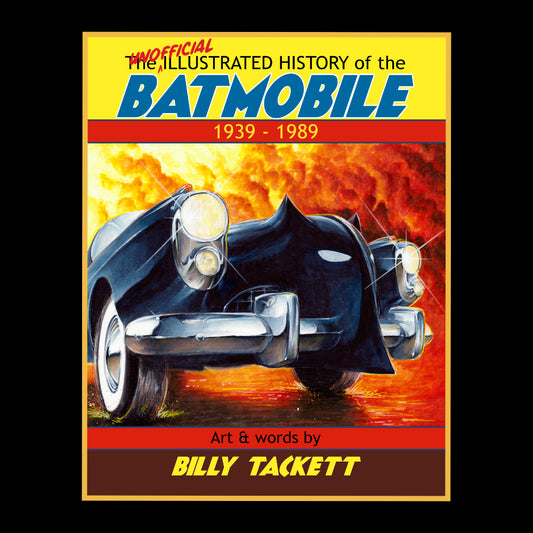 The Unofficial Illustrated History of the Batmobile Signed